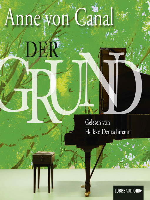 Title details for Der Grund by Anne von Canal - Wait list